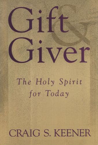 Gift and Giver: The Holy Spirit for Today