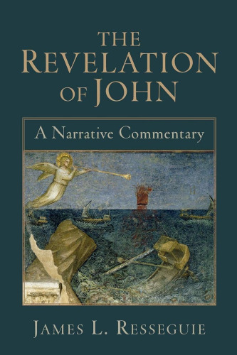 The Revelation of John. A Narrative Commentary