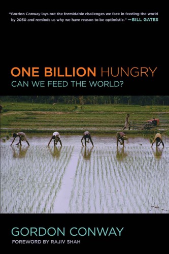 One Billion Hungry Can We Feed the World?