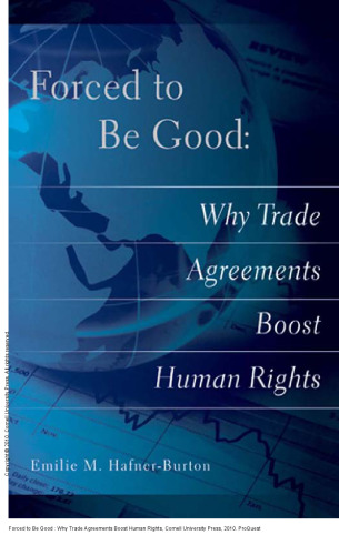 Forced to Be Good : Why Trade Agreements Boost Human Rights