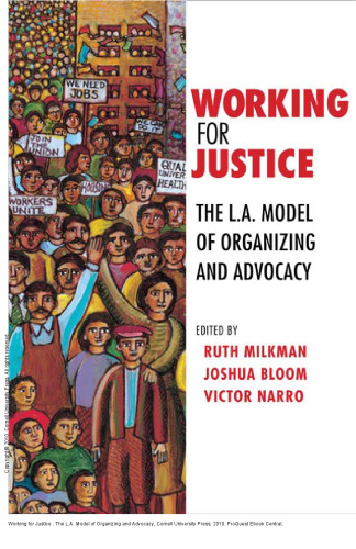 Working for Justice : The L.A. Model of Organizing and Advocacy