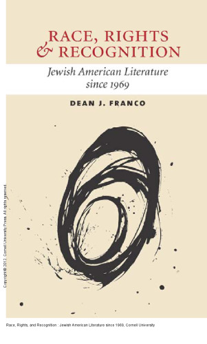 Race, Rights, and Recognition : Jewish American Literature since 1969