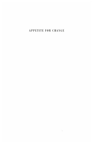 Appetite for Change: How the Counterculture Took On the Food Industry