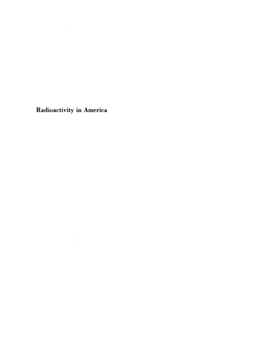 Radioactivity in America: growth and decay of a science