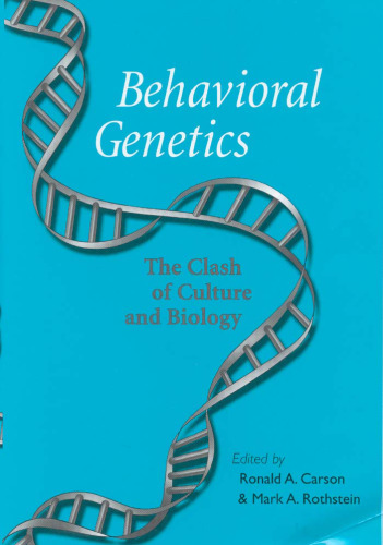 Behavioral Genetics: The Clash of Culture and Biology