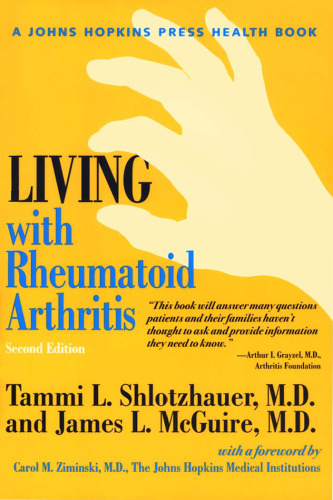Living with Rheumatoid Arthritis, 2nd Edition (Johns Hopkins Press Health Book)