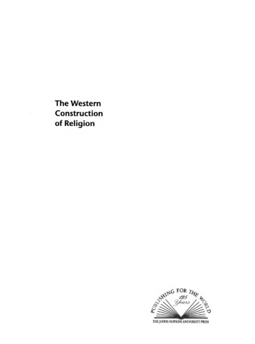 The Western Construction of Religion: Myths, Knowledge, and Ideology