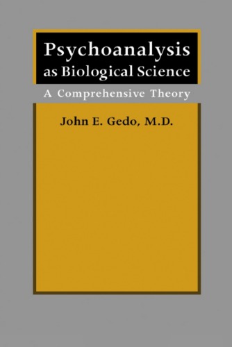 Psychoanalysis as Biological Science: A Comprehensive Theory