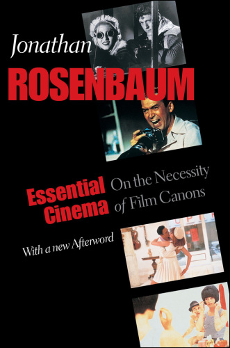 Essential Cinema : On the Necessity of Film Canons