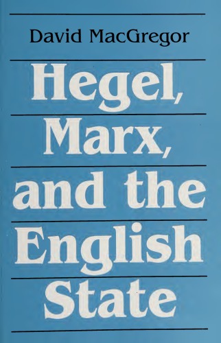 Hegel, Marx, and the English state