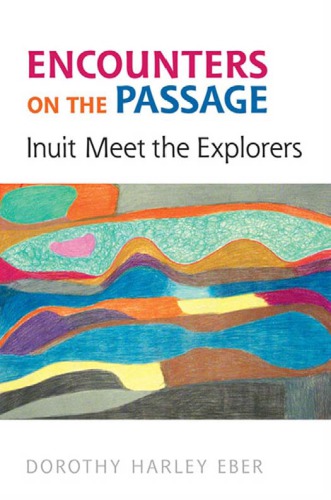 Encounters on the passage: Inuit meet the explorers