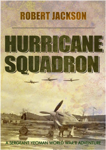 Hurricane squadron : Yeoman goes to war