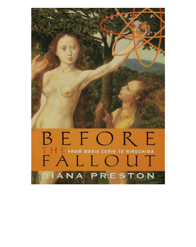 Before the Fallout: From Marie Curie to Hiroshima