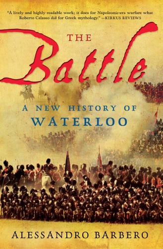 The battle: a New History of Waterloo