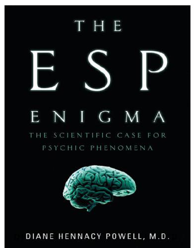 The ESP enigma: the scientific case for psychic phenomena