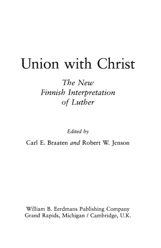 Union with Christ: The New Finnish Interpretation of Luther