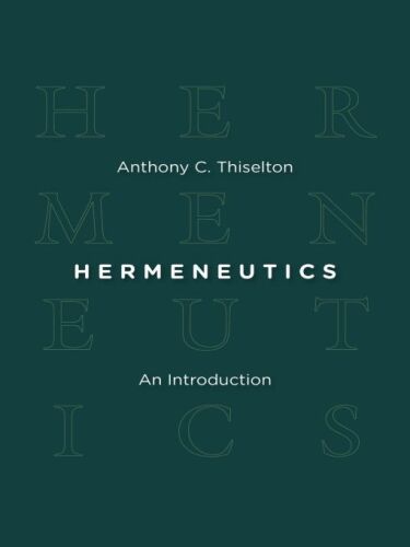Hermeneutics: An Introduction