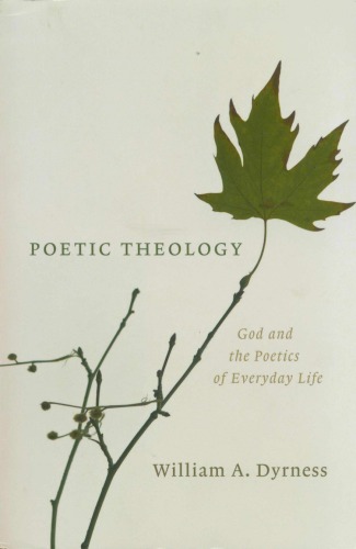 Poetic theology : God and the poetics of everyday life