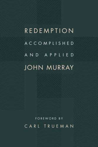 Redemption Accomplished and Applied