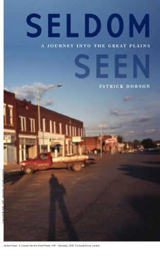 Seldom Seen : A Journey into the Great Plains