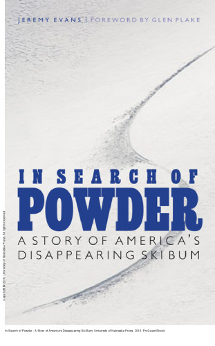 In Search of Powder : A Story of America's Disappearing Ski Bum