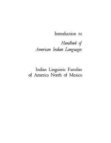 Introduction to Handbook of American Indian Languages and Indian Linguistic Families of America North of Mexico