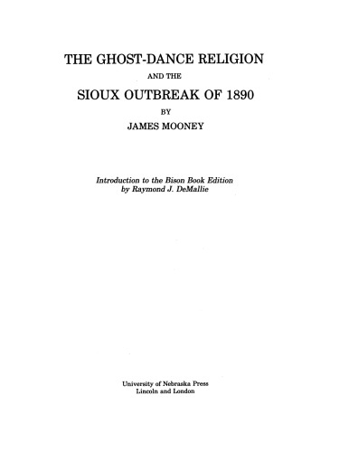 The ghost-dance religion and the Sioux outbreak of 1890