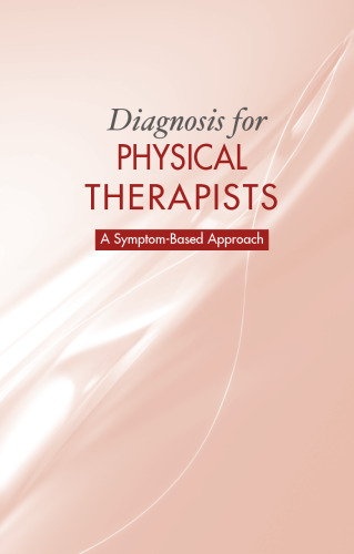Diagnosis for Physical Therapists: A Symptom-Based Approach