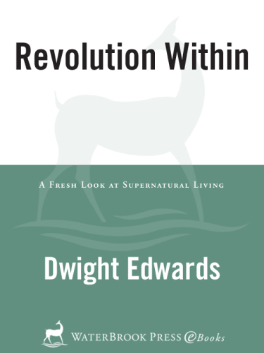Revolution Within: A Fresh Look at Supernatural Living