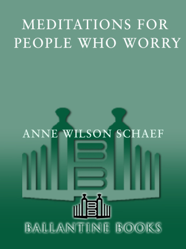 Meditations for People Who (May) Worry Too Much