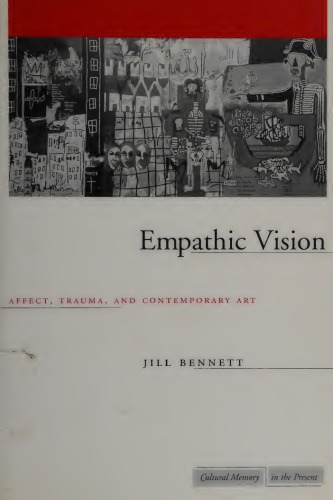 Empathic vision : affect, trauma, and contemporary art