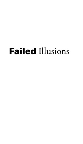 Failed Illusions: Moscow, Washington, Budapest, and the 1956 Hungarian Revolt