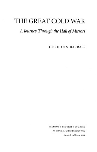 The Great Cold War: A journey Through the Hall of Mirrors