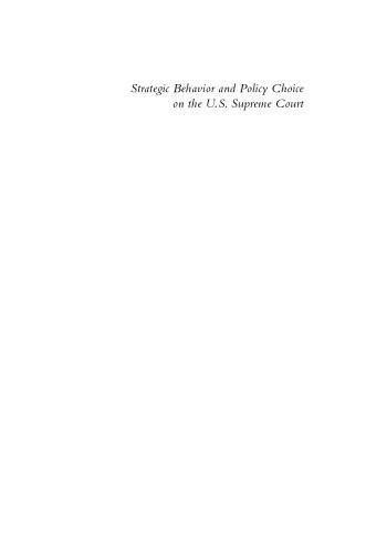 Strategic Behavior and Policy Choice on the U.S. Supreme Court
