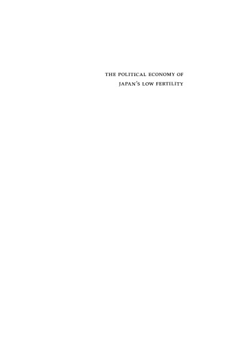 The Political Economy of Japan's Low Fertility