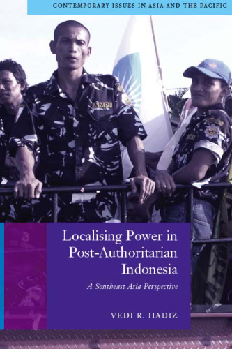 Localising power in post-authoritarian Indonesia : a Southeast Asia perspective