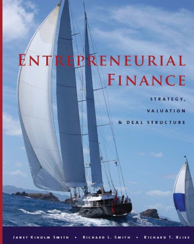Entrepreneurial Finance: Strategy, Valuation, and Deal Structure