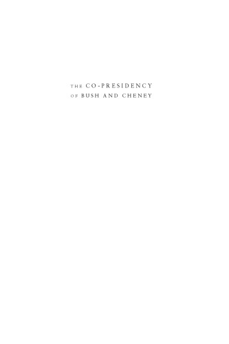 The Co-Presidency of Bush and Cheney