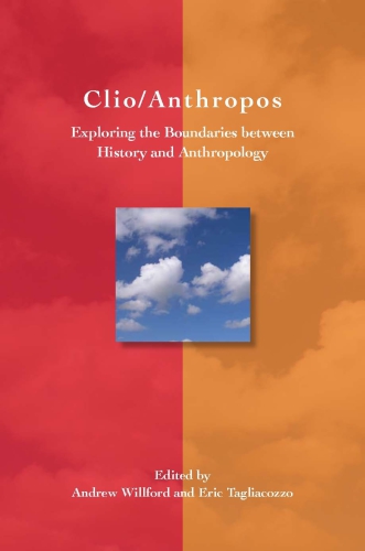 Clio/Anthropos Exploring the Boundaries Between History and Anthropology