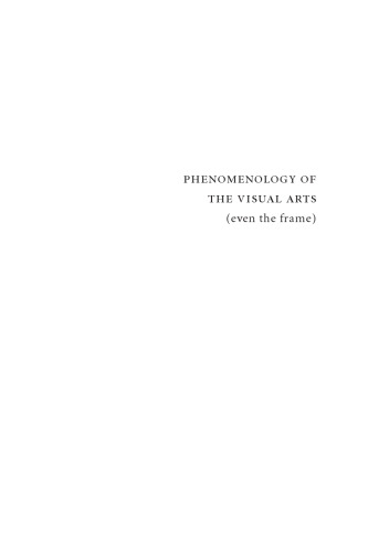 Phenomenology of the Visual Arts (even the frame)