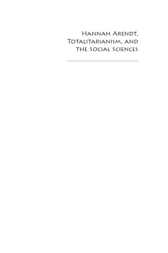 Hannah Arendt, Totalitarianism, and the Social Sciences