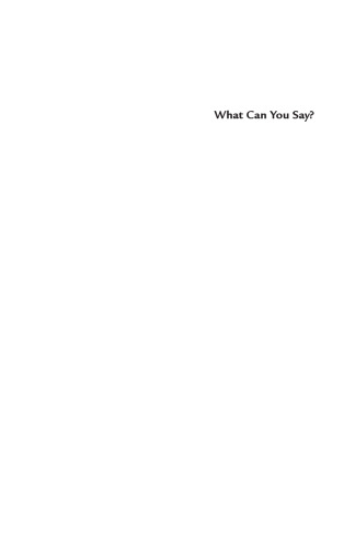 What Can You Say?: America's National Conversation on Race