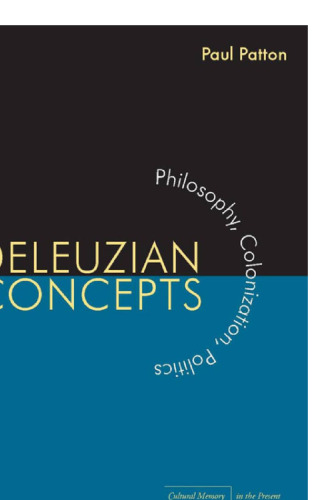 Deleuzian Concepts: Philosophy, Colonization, Politics