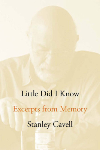 Little Did I Know: Excerpts from Memory