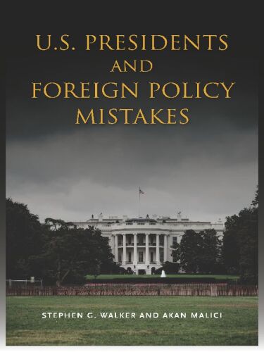U.S. Presidents and Foreign Policy Mistakes