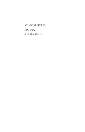 Atmosphere, Mood, Stimmung: On a Hidden Potential of Literature