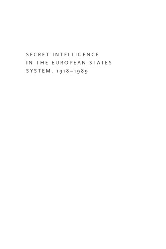 Secret Intelligence in the European States System, 1918-1989