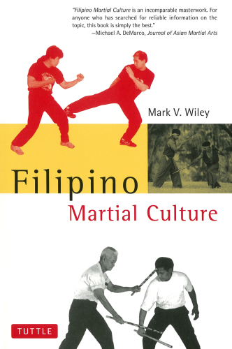 Filipino Martial Culture: a Sourcebook