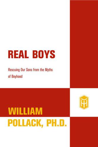 Real boys: rescuing our sons from the myths of boyhood
