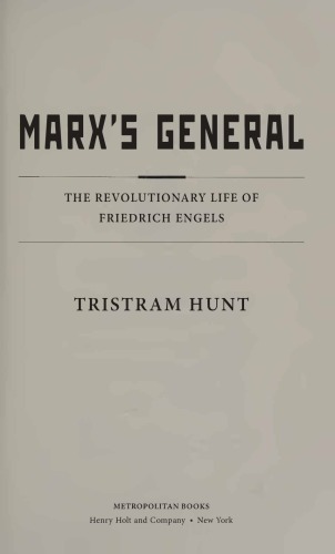 Marx's General. The Revolucionary Life of Friedrich Engels